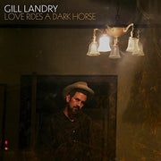 Gill Landry – Love Rides A Dark Horse (CD)