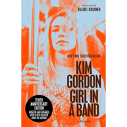 Girl in a Band (10th Anniversary Edition): A Memoir - Paperback