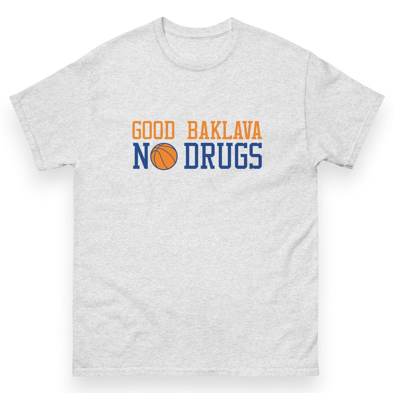 Good Baklava No Drugs T-Shirt | Ash