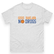 Good Baklava No Drugs T-Shirt | Ash