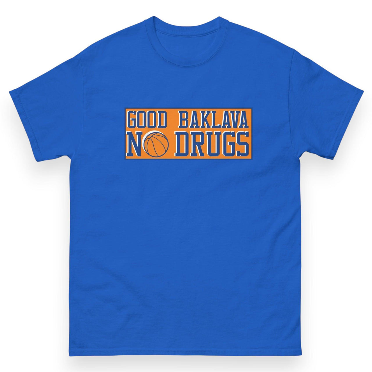 Good Baklava No Drugs T-Shirt | Royal Blue