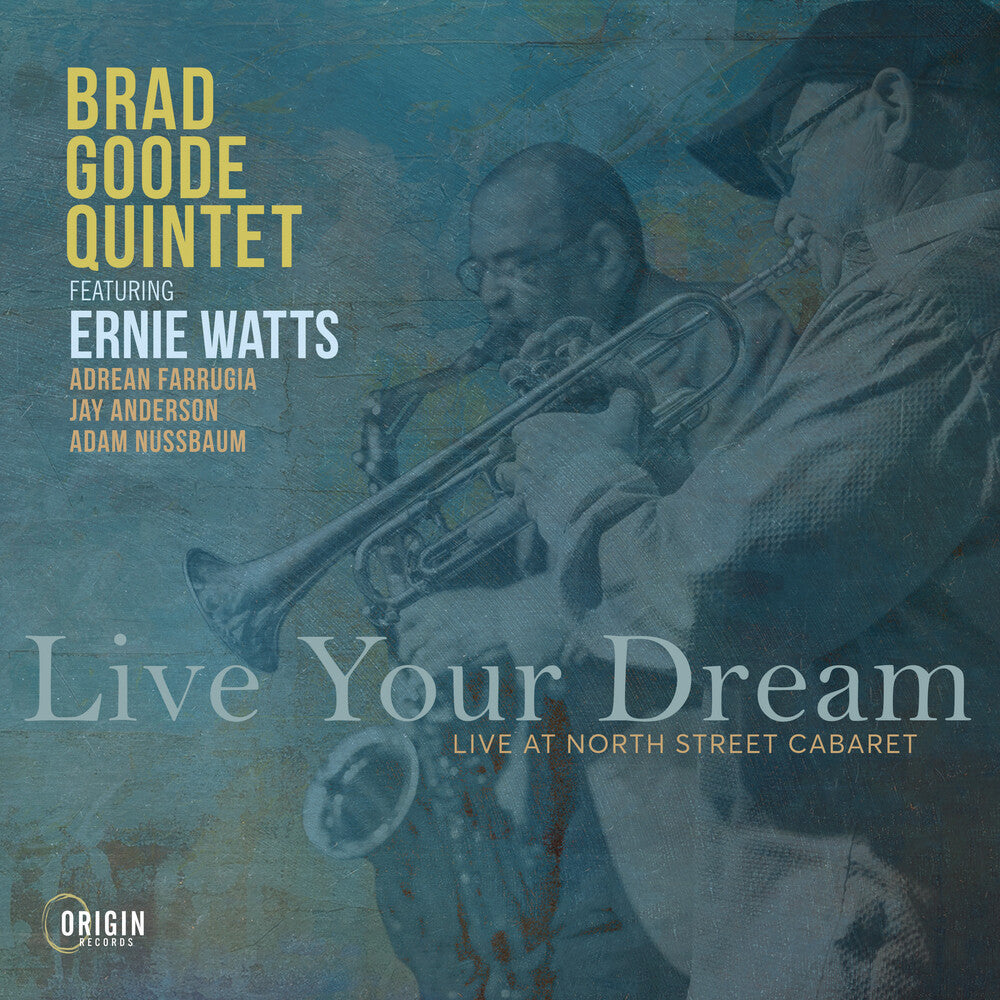 Goode Quintet, Brad – Live Your Dream: Live At The North Street Cabaret (CD)
