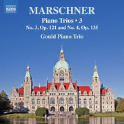Gould Piano Trio – Marschner: Pno Trios Vol. 3 (CD)