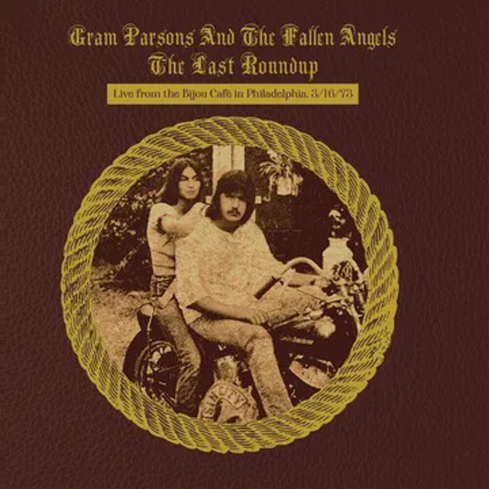 Gram Parsons and the Fallen Angels – The Last Roundup: Live from the Bijou Café in Philadelphia March 16th 1973 (RSD Black Friday 2023 LP Vinyl)