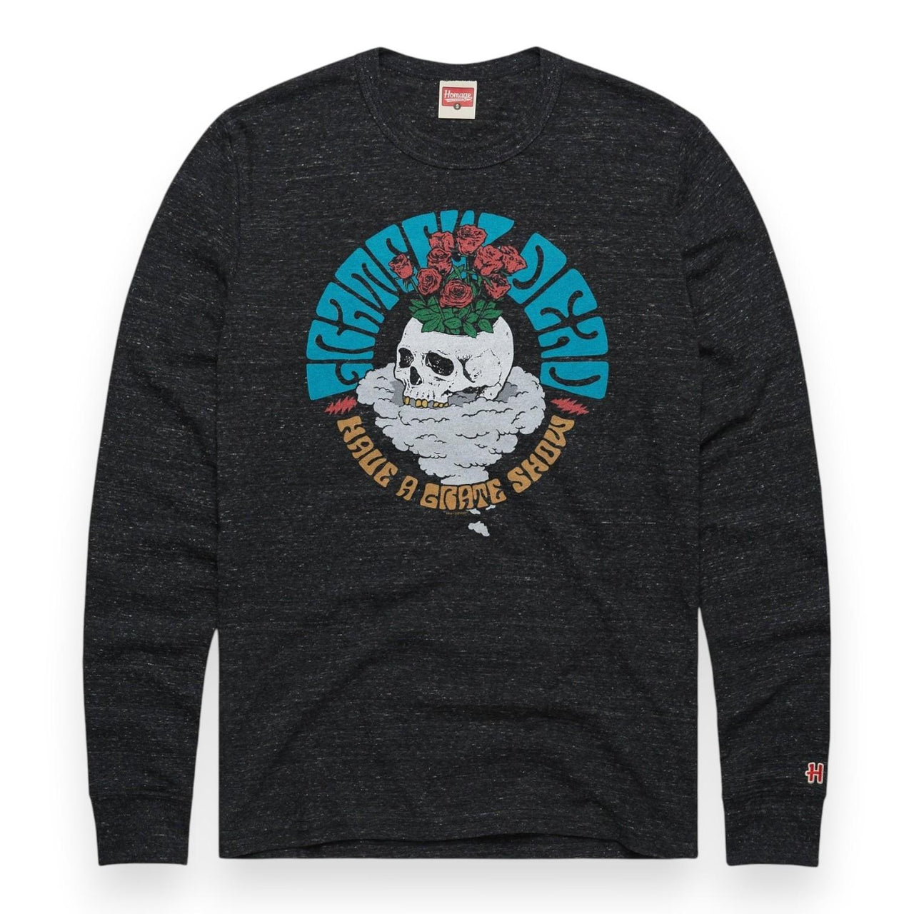 Grateful Dead Have A Grate Show Long Sleeve T-Shirt