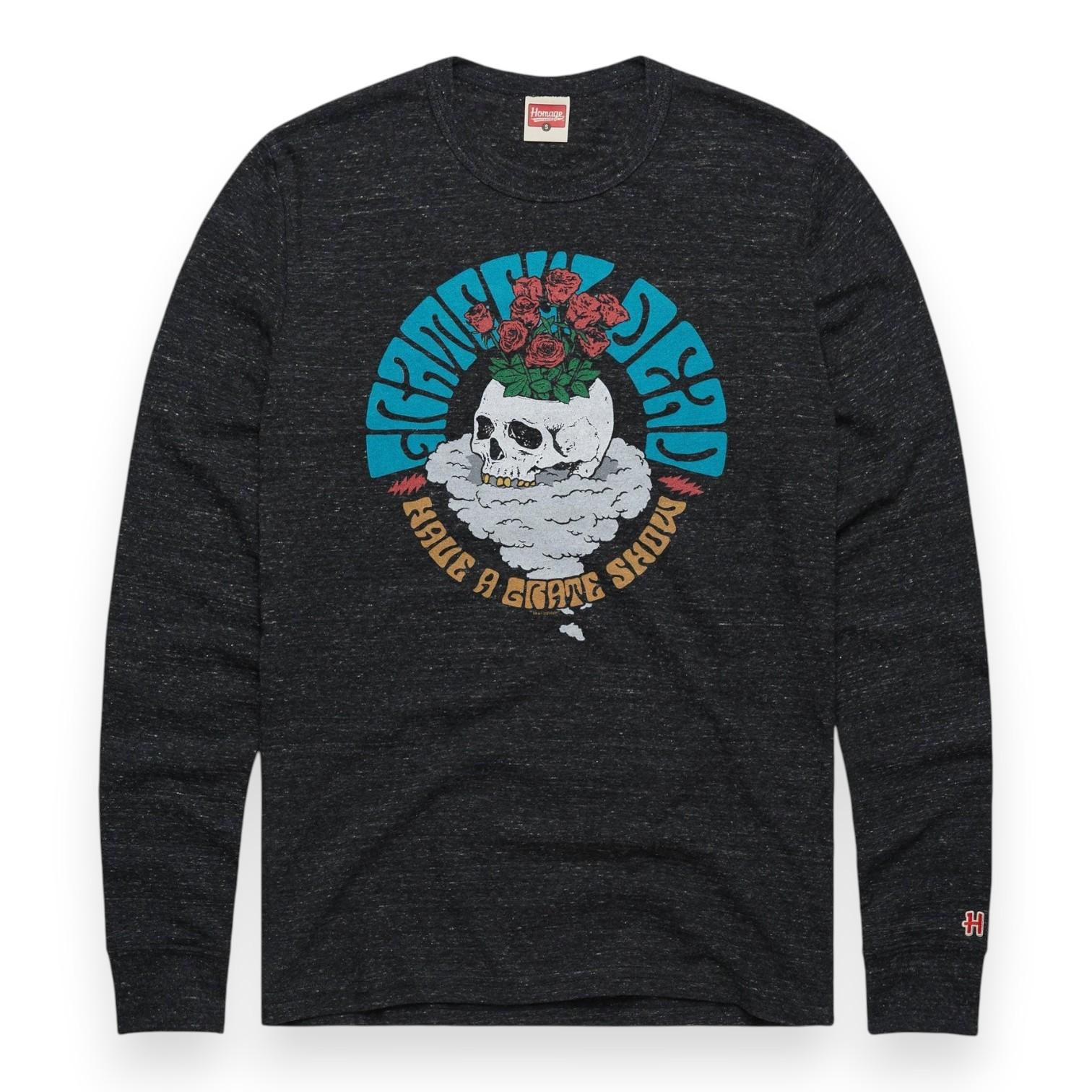 Grateful Dead Have A Grate Show Long Sleeve T-Shirt