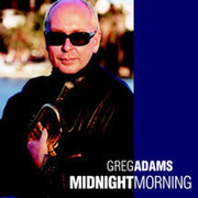 Greg Adams – Midnight Morning (CD)