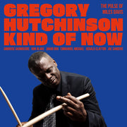 Gregory Hutchinson – Kind Of Now - The Pulse Of Miles Davis (LP Vinyl)