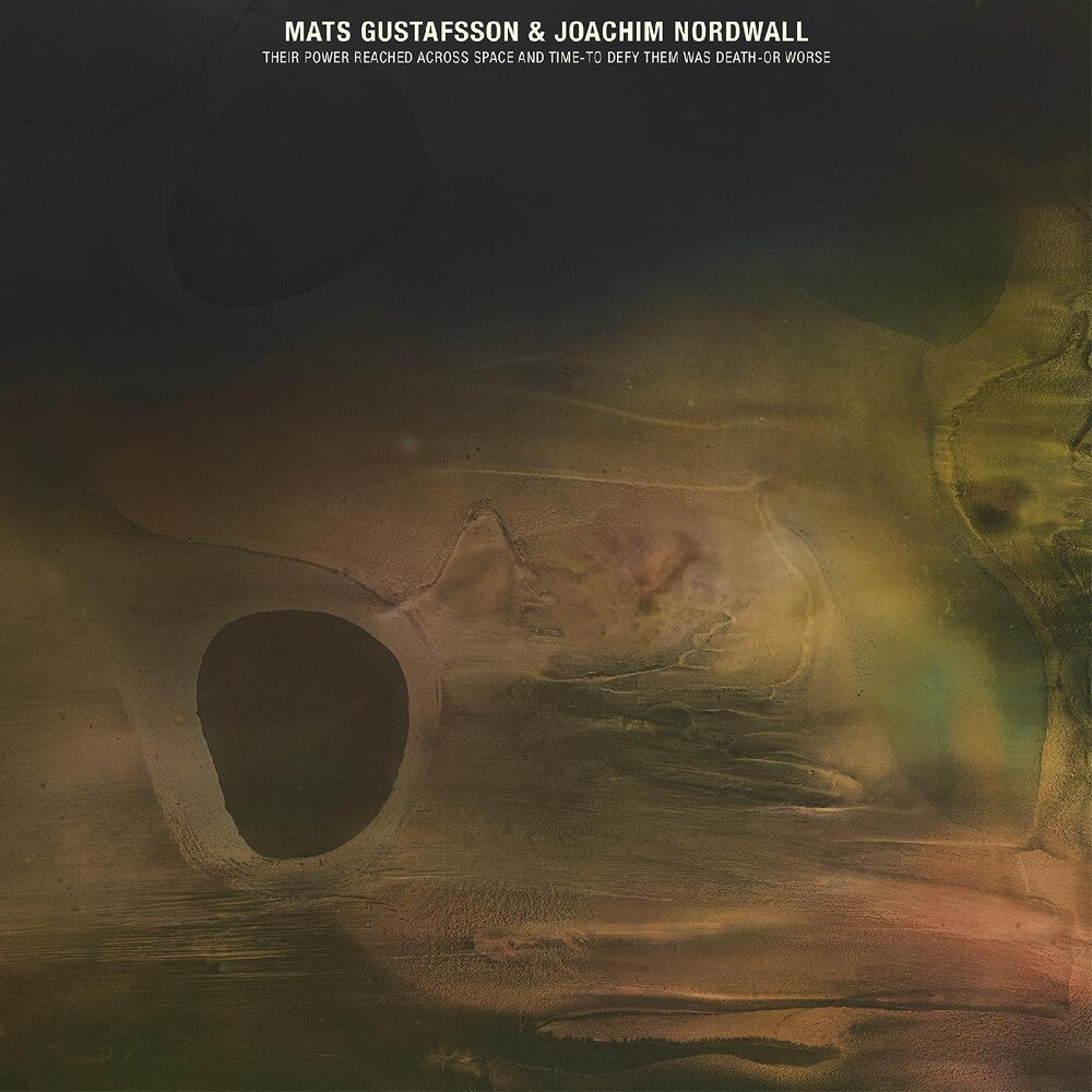 Gustafsson, Mats / Nordwall, Joachim – Their Power Reached Across Space And Time-to Defy Them Was Death Or Worse (CD)