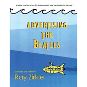 Advertising the Beatles (PB): A unique look at how Beatles products were merchandised to the world