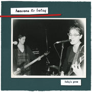Heavens To Betsy – Baby's Gone (Tangerine LP Vinyl)