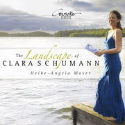 Heike-angela Moser – Landscape of Clara Schumann (CD)