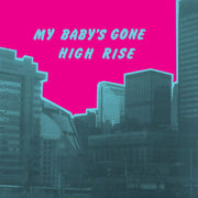 High Rise – My Baby's Gone (LP Vinyl)
