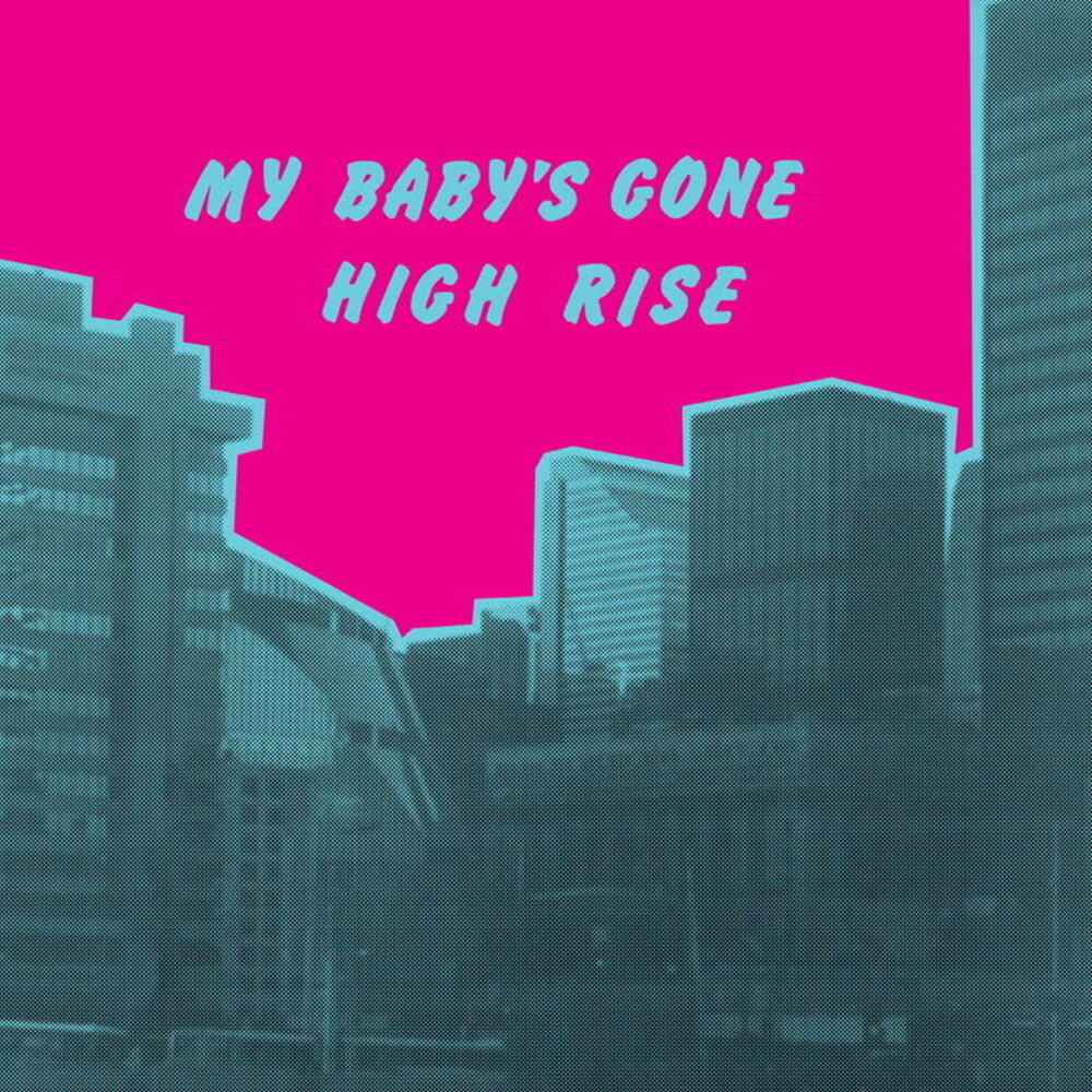 High Rise – My Baby's Gone (LP Vinyl)