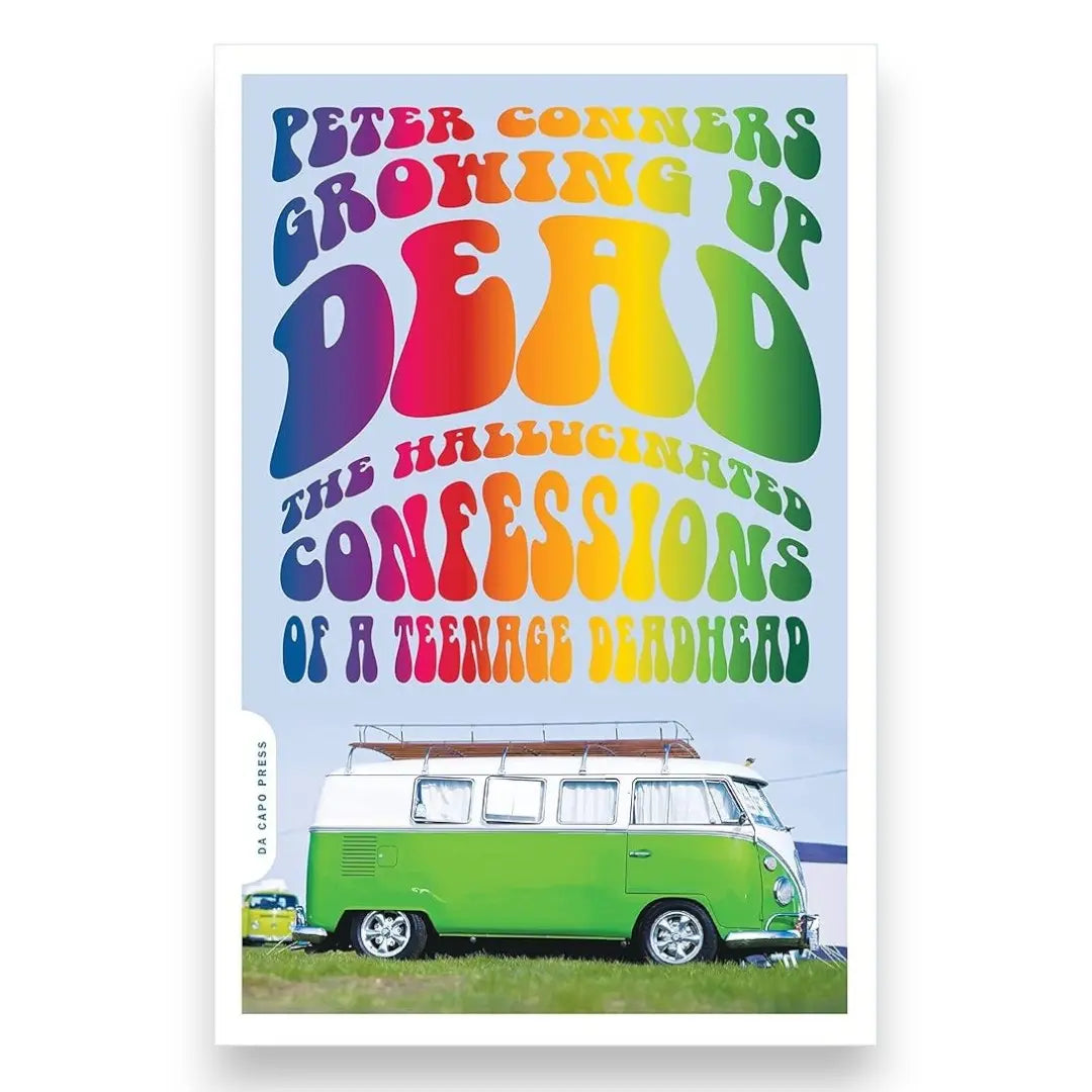 Growing Up Dead: The Hallucinated Confessions of a Teenage Deadhead (Paperback) Books by splitShops