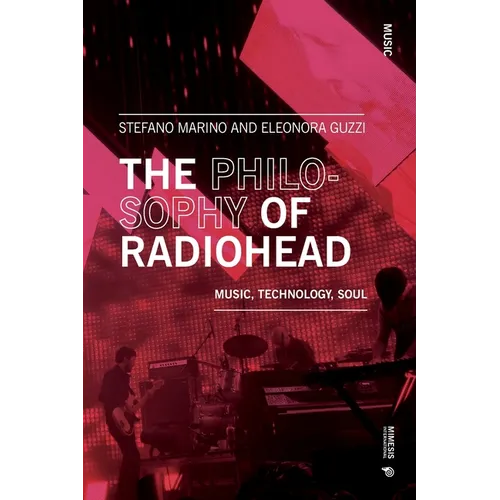 The Philosophy of Radiohead: Music, Technology, Soul