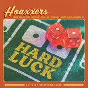 Hoaxxers – Hard Luck (LP Vinyl)