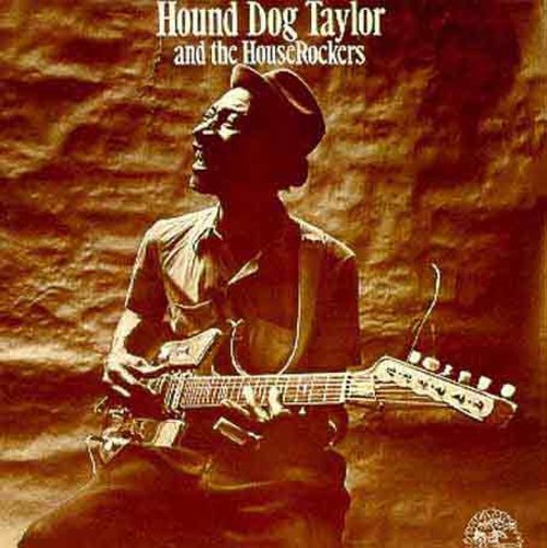 Hound Dog Taylor & the Houserockers – & Houserockers (CD)