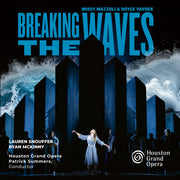 Houston Grand Opera / Patrick Summers – Mazzoli: Breaking The Waves (CD)