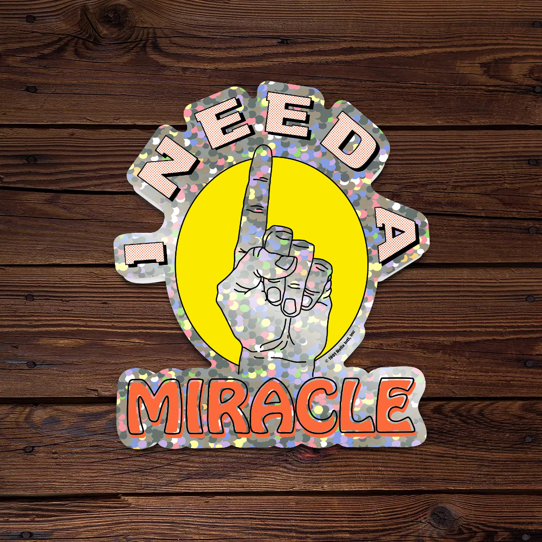 I Need a Miracle - Glitter Throwback Sticker