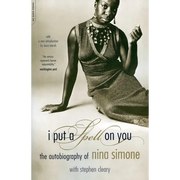 I Put a Spell on You: The Autobiography of Nina Simone - Paperback