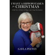I Want a Hippopotamus for Christmas: A Life Story of Faith, the Hippo, and a Song That Endures - Paperback