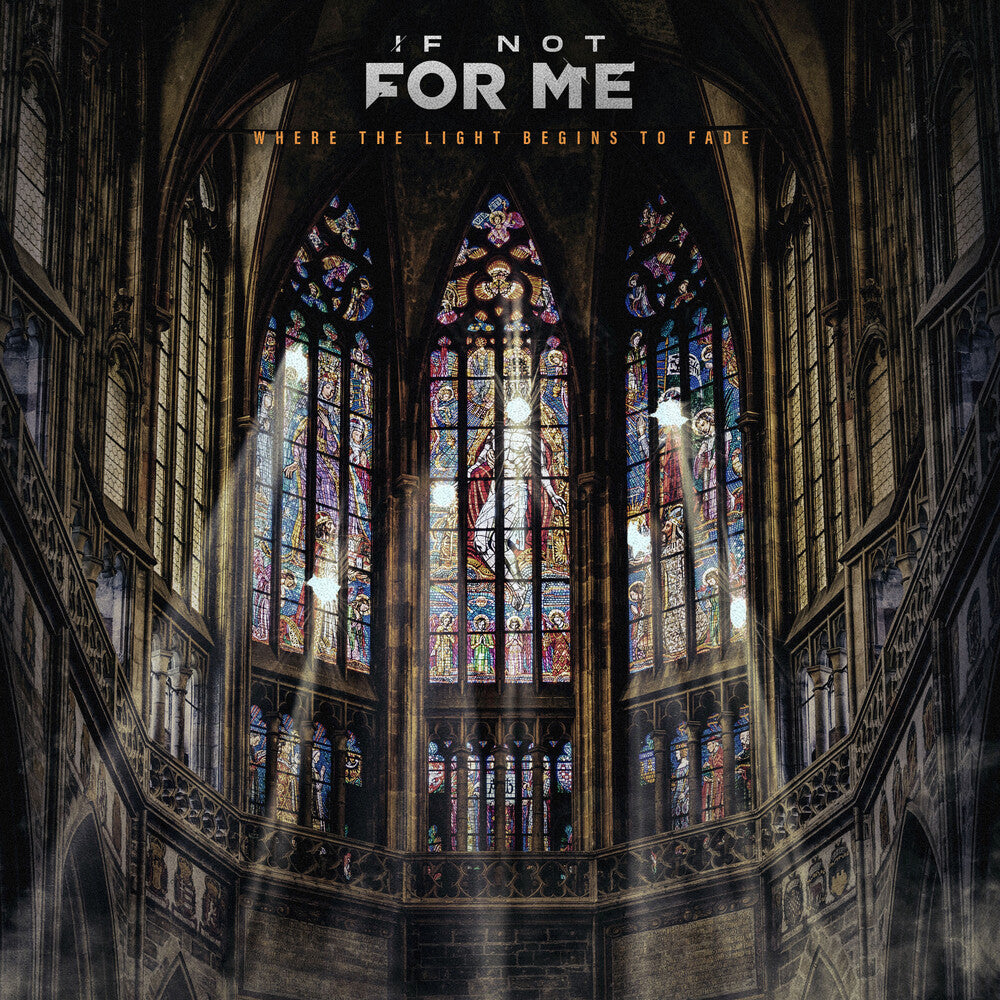 If Not for Me – Where The Light Begins To Fade (CD)