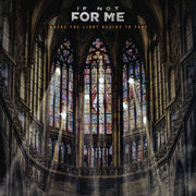 If Not for Me – Where The Light Begins To Fade (Colored LP Vinyl)