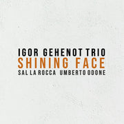 Igor Gehenot – Shining Face (Digipak CD)