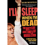 I'll Sleep When I'm Dead: The Dirty Life and Times of Warren Zevon - Paperback