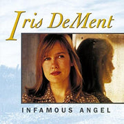 Iris DeMent – Infamous Angel: 30th Anniversary (CD)