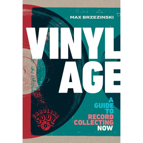 Vinyl Age: A Guide to Record Collecting Now
