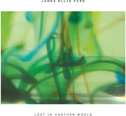 James Ford Ellis – Lost In Another World (Download Included LP Vinyl)