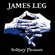 James Leg – Solitary Pleasure (LP Vinyl)