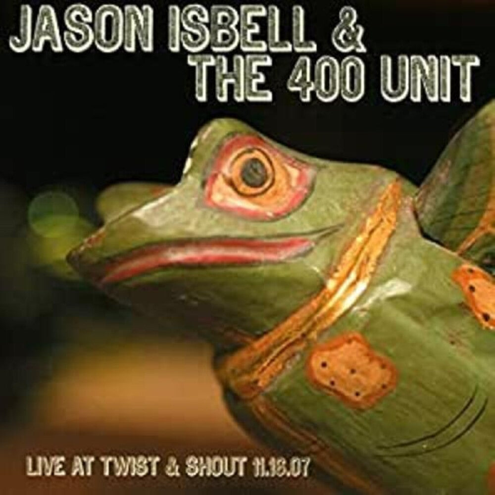 Jason Isbell – Live From Twist & Shout 11.16.07 (CD) - Back