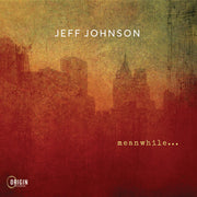 Jeff Johnson – Meanwhile (CD)