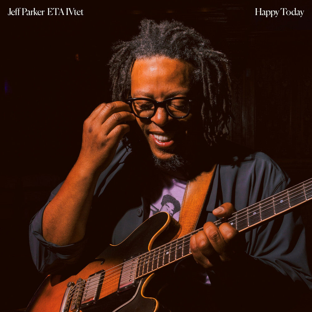 Jeff Parker & ETA IVtet – Happy Today (CD)