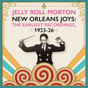 Jelly Morton Roll – New Orleans Joys : Earliest Recordings 1923-1926 (CD)