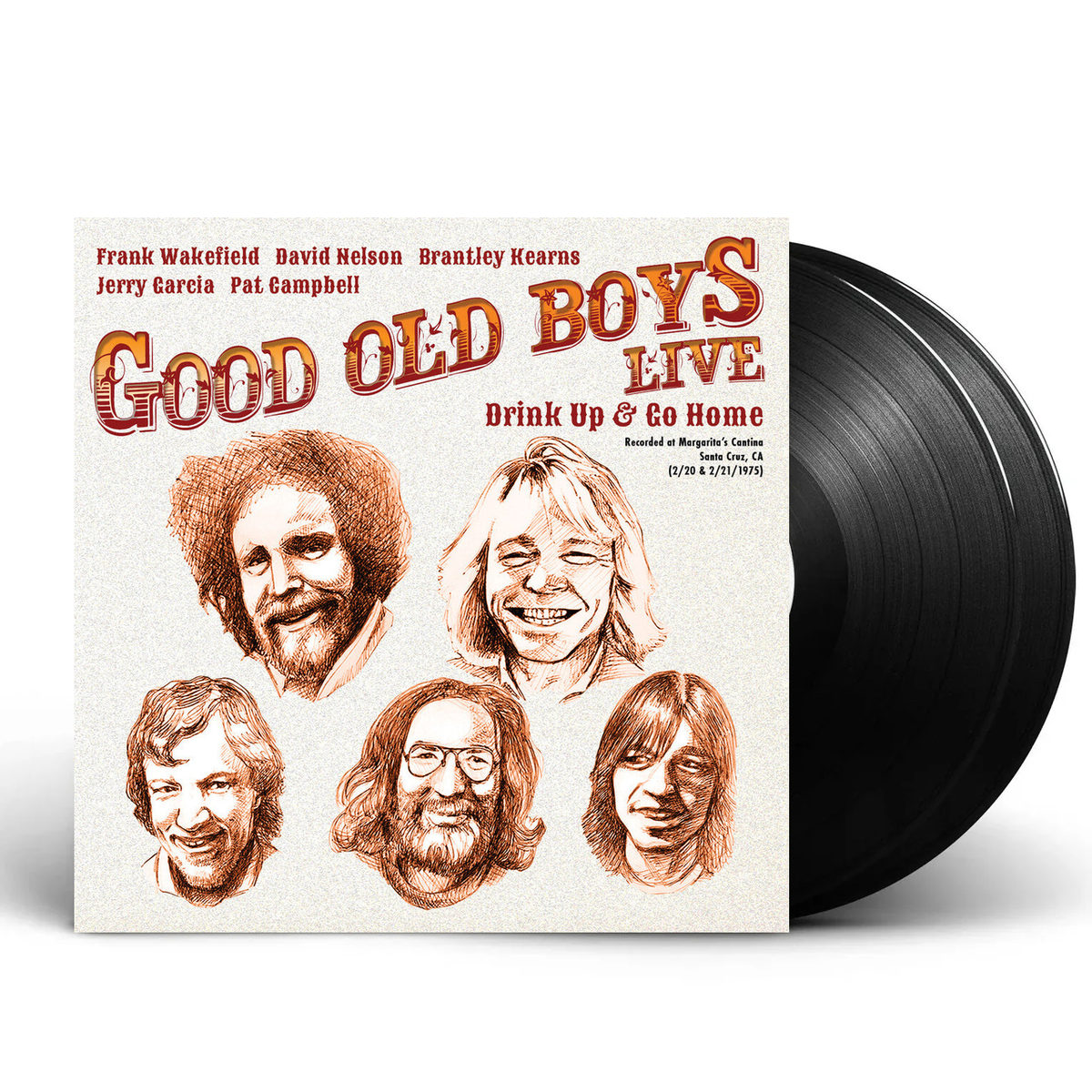 Jerry Garcia / Good Ole Boys - Drink Up And Go Home: Live At Margarita's Cantina 2/20/75 & 2/21/75 (2-LP Vinyl) - Front