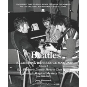 The Beatles Recording Reference Manual: Volume 3: Sgt. Pepper's Lonely Hearts Club Band through Magical Mystery Tour (late 1966-1967)