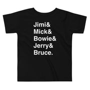 Jimi & Mick & Bowie & Jerry & Bruce Toddler T-Shirt by The Rock and Roll Playhouse - Back