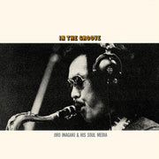 Jiro Inagaki & His Soul Media – In the Groove (uncolored Virgin LP Vinyl)