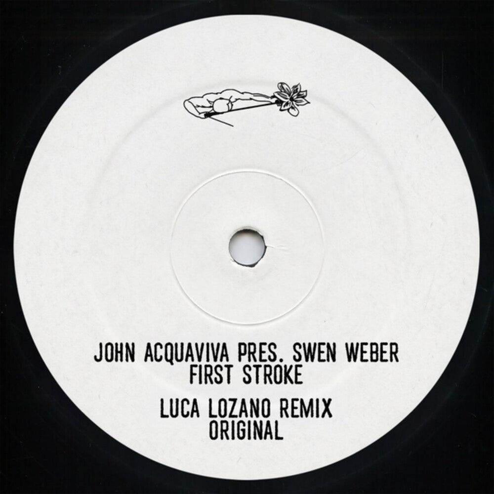 John Acquaviva – Pres Swen Weber: First Stroke (Luca Lozano Remix 12" Vinyl)