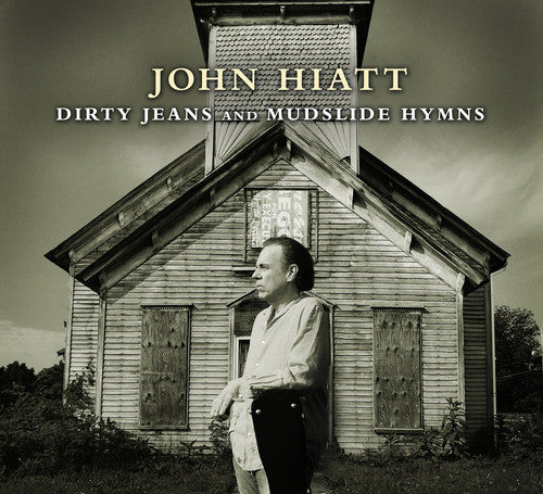 John Hiatt – Dirty Jeans and Mudslide Hymns (CD)
