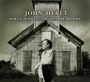 John Hiatt – Dirty Jeans and Mudslide Hymns (CD)