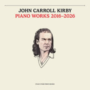 John Kirby Carroll – Piano Works 2016-2026 (LP Vinyl)