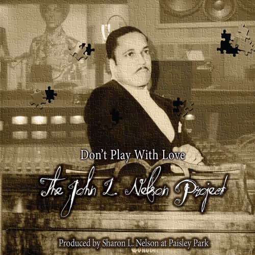 John Nelson L – Don't Play With Love - The John L. Nelson Project (CD)