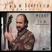 John Scofield – Meant To Be (Blue Note Classic Vinyl Edition)
