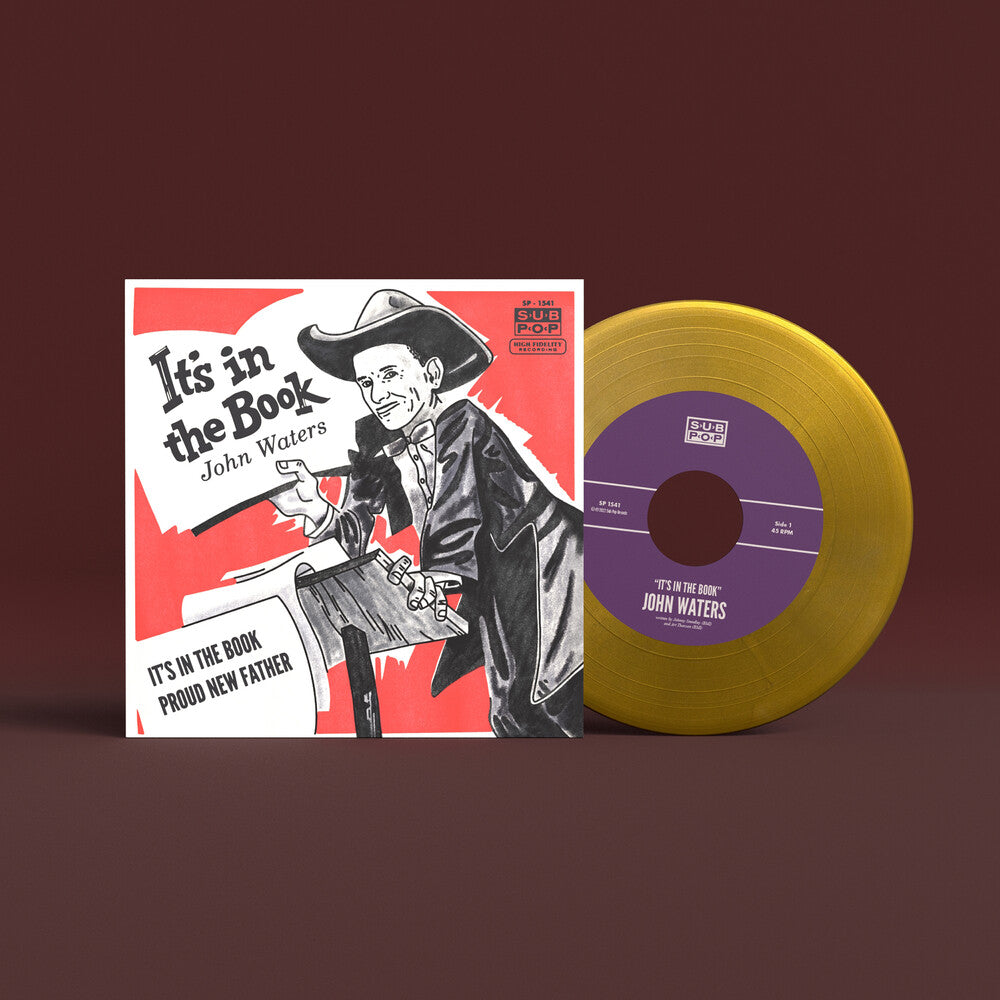 John Waters – It's In The Book / Proud New Father (Colored, Gol 7" Vinyl)