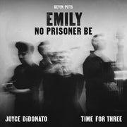 Joyce DiDonato – Emily - No Prisoner Be (CD)